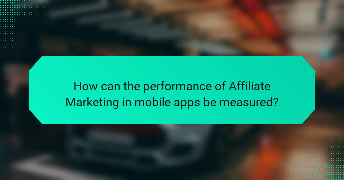 How can the performance of Affiliate Marketing in mobile apps be measured?