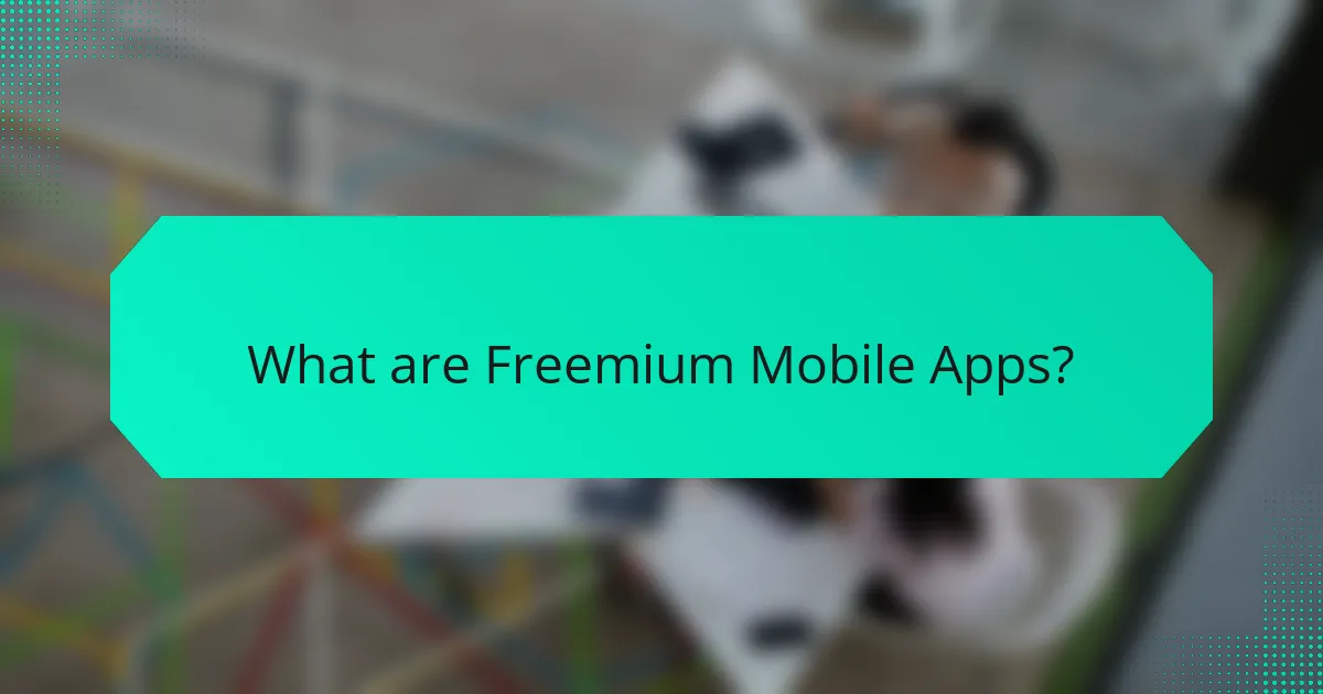 What are Freemium Mobile Apps?