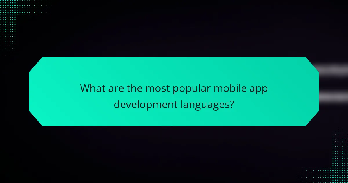 What are the most popular mobile app development languages?