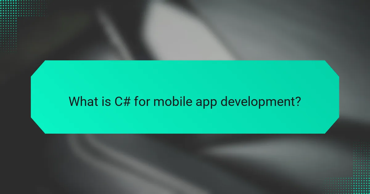 What is C# for mobile app development?