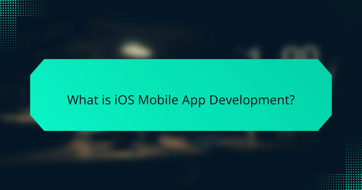 What is iOS Mobile App Development?
