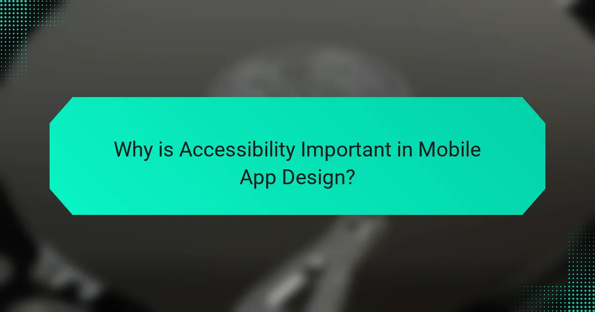 Why is Accessibility Important in Mobile App Design?